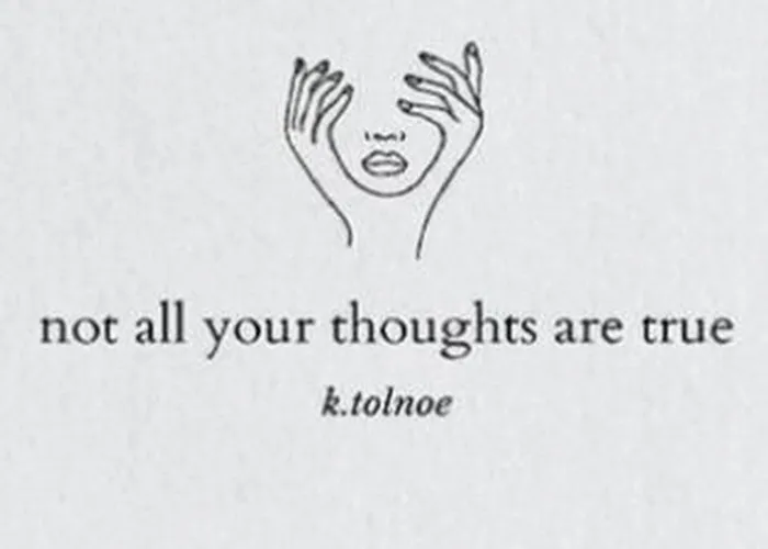 Do Not Believe Everything You Think! How to Become Thought Wise - Written by: Carol Dawidowicz, MFT